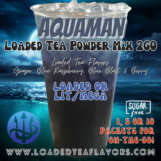 Aquaman Loaded Tea Powder Mix for Vitamin Tea Energy Drink Make Loaded Teas at Home Lit Mega