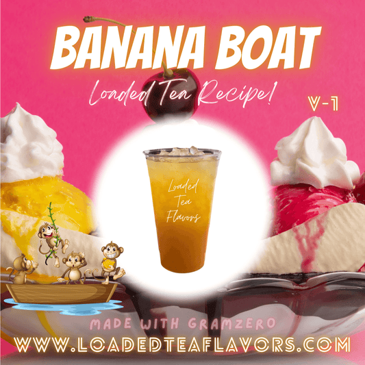 Banana Boat Flavored 🍌 Loaded Tea Recipe