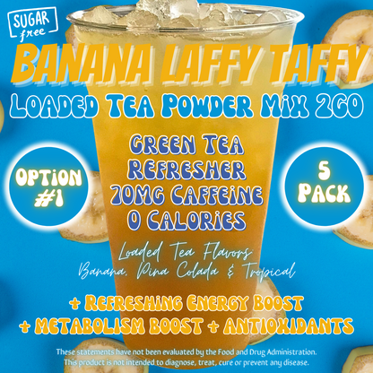 Banana Laffy Taffy: Loaded Tea Powder Mix 2GO Packets