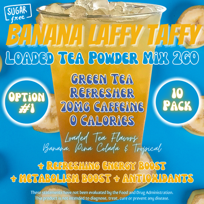 Banana Laffy Taffy: Loaded Tea Powder Mix 2GO Packets