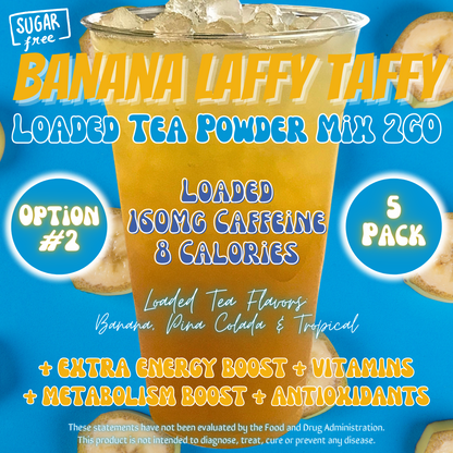 Banana Laffy Taffy: Loaded Tea Powder Mix 2GO Packets