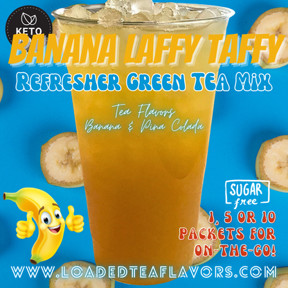 Banana Laffy Taffy: Refresher Green Tea Keto Beverage Powder 2GO Packets