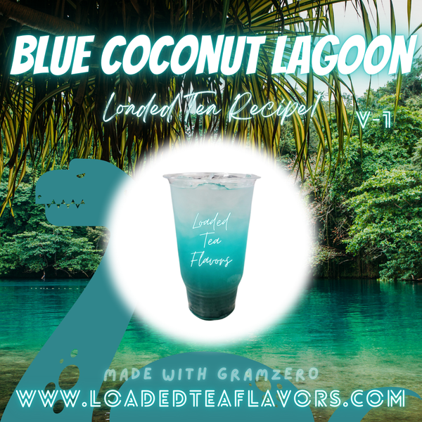 Blue Coconut Lagoon Flavored 💙  Loaded Tea Recipe