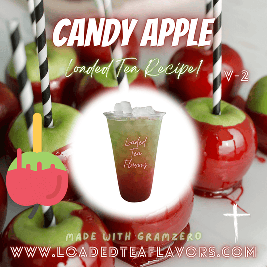 Candy Apple V2 Flavored 🍭🍎 Loaded Tea Recipe