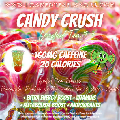 Candy Crush V2 Flavored 🍭 Loaded Tea Recipe