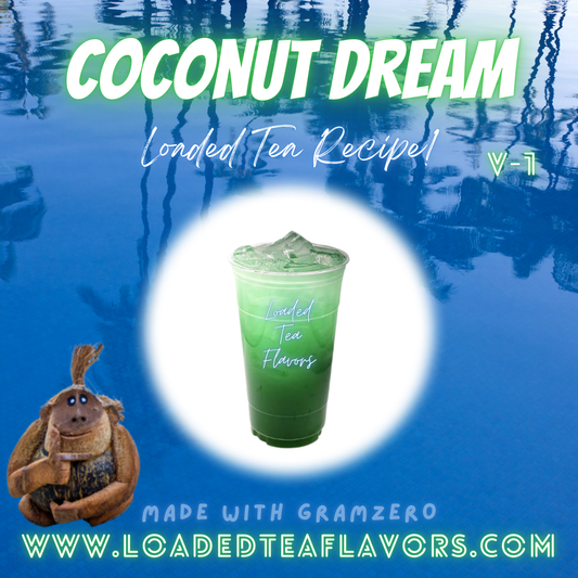 Coconut Dream Flavored 🌴 Loaded Tea Recipe