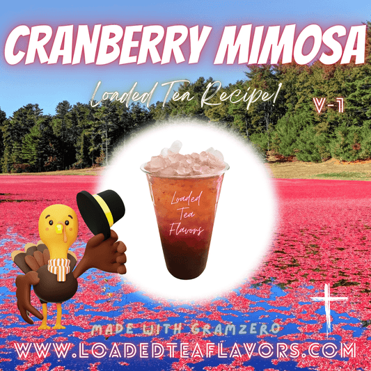 Cranberry Mimosa Flavored 🦃 Loaded Tea Recipe