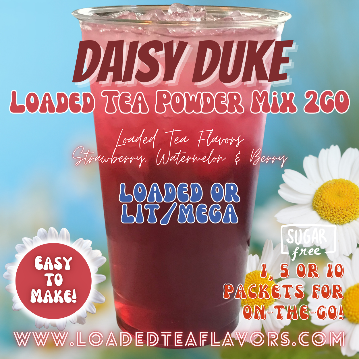 Daisy Duke Loaded Tea Powder Mix for Vitamin Tea Energy Drink Make Loaded Teas at Home Lit Mega