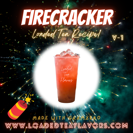 Firecracker Flavored 🎇 Loaded Tea Recipe