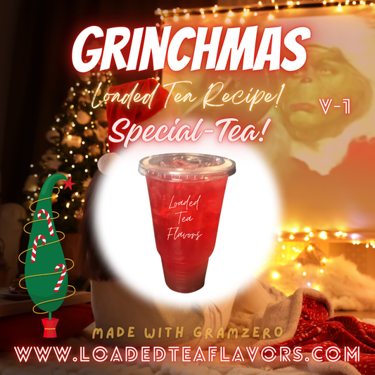 Grinchmas Flavored 🎄 Specialty Loaded Tea Recipe