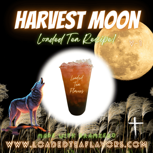 Harvest Moon Flavored 🌛 Loaded Tea Recipe