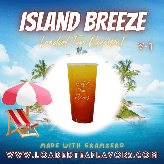 Island Breeze V1 Flavored 🏖️ Loaded Tea Recipe