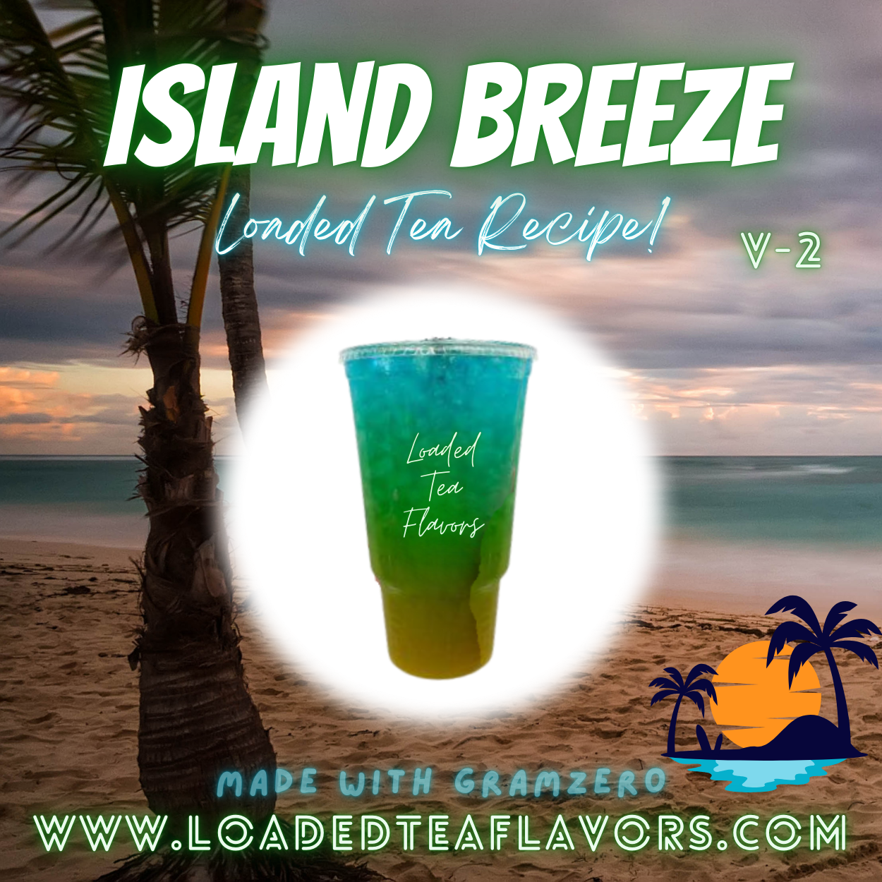 Island Breeze V2 Flavored 🏝️ Loaded Tea Recipe