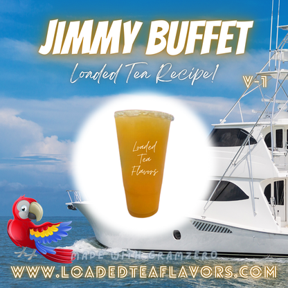 Jimmy Buffet Flavored 🦜 Loaded Tea Recipe