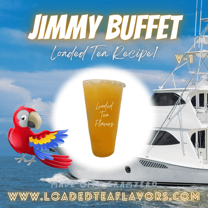 Jimmy Buffet Flavored 🦜 Loaded Tea Recipe