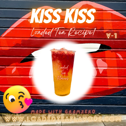 Kiss Kiss Flavored 😘 Loaded Tea Recipe