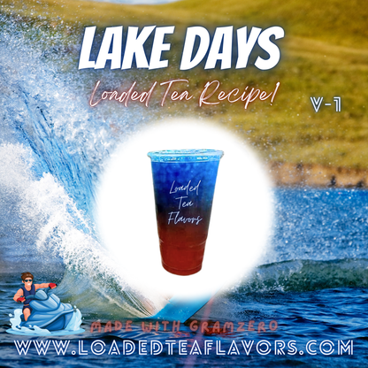 Lake Days V1 Flavored 🚤 Loaded Tea Recipe