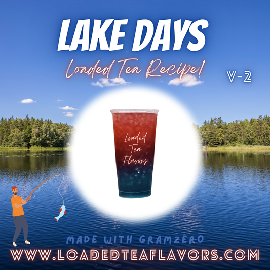 Lake Days V2 Flavored 🎣 Loaded Tea Recipe