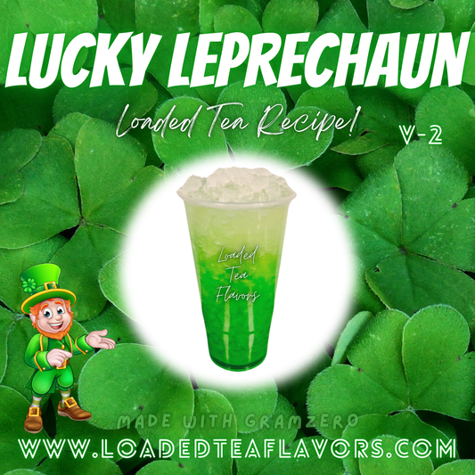 Lucky Leprechaun V2 Flavored 🍀 Loaded Tea Recipe