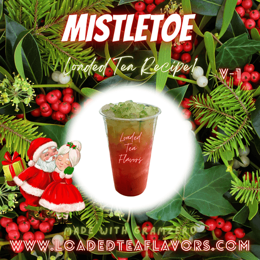 Mistletoe Flavored 🌿 Loaded Tea Recipe