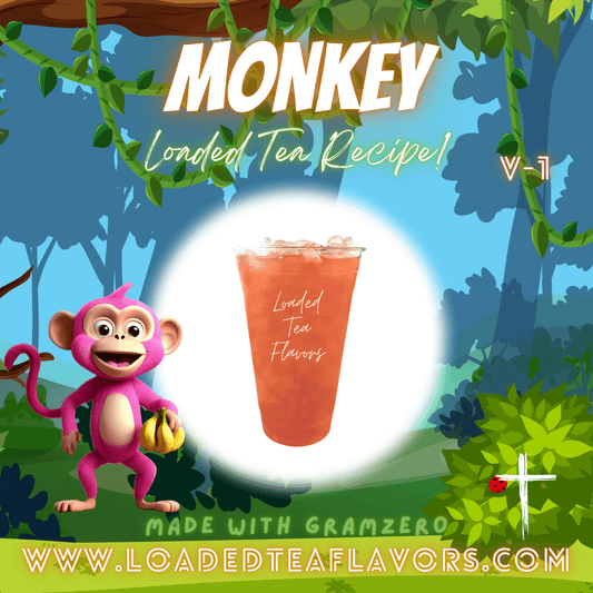 Monkey Flavored 🐵 Loaded Tea Recipe