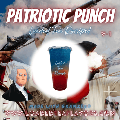 Patriotic Punch Flavored 🇺🇸 Loaded Tea Recipe
