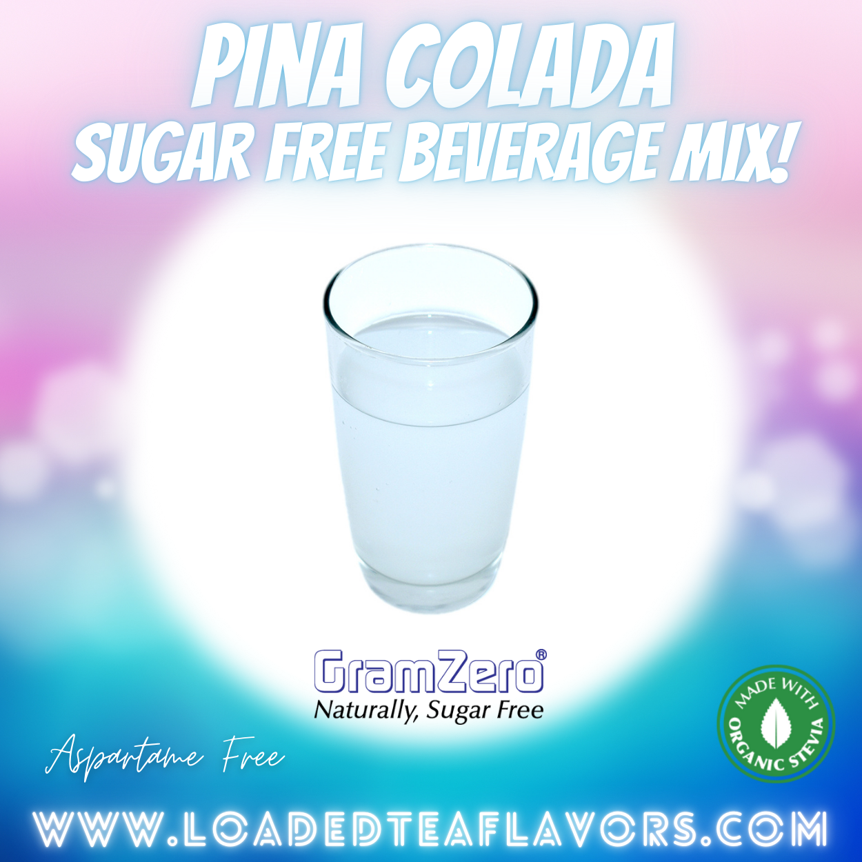 Pina Colada Sugar Free Beverage Mix Loaded Tea Flavoring Aspartame Free Drink GramZero