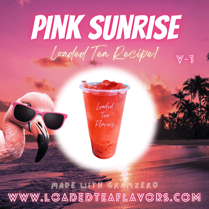 Pink Sunrise Flavored 🦩 Loaded Tea Recipe