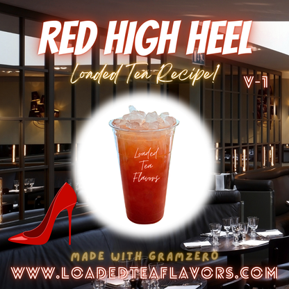 Red High Heel Flavored 👠 Loaded Tea Recipe