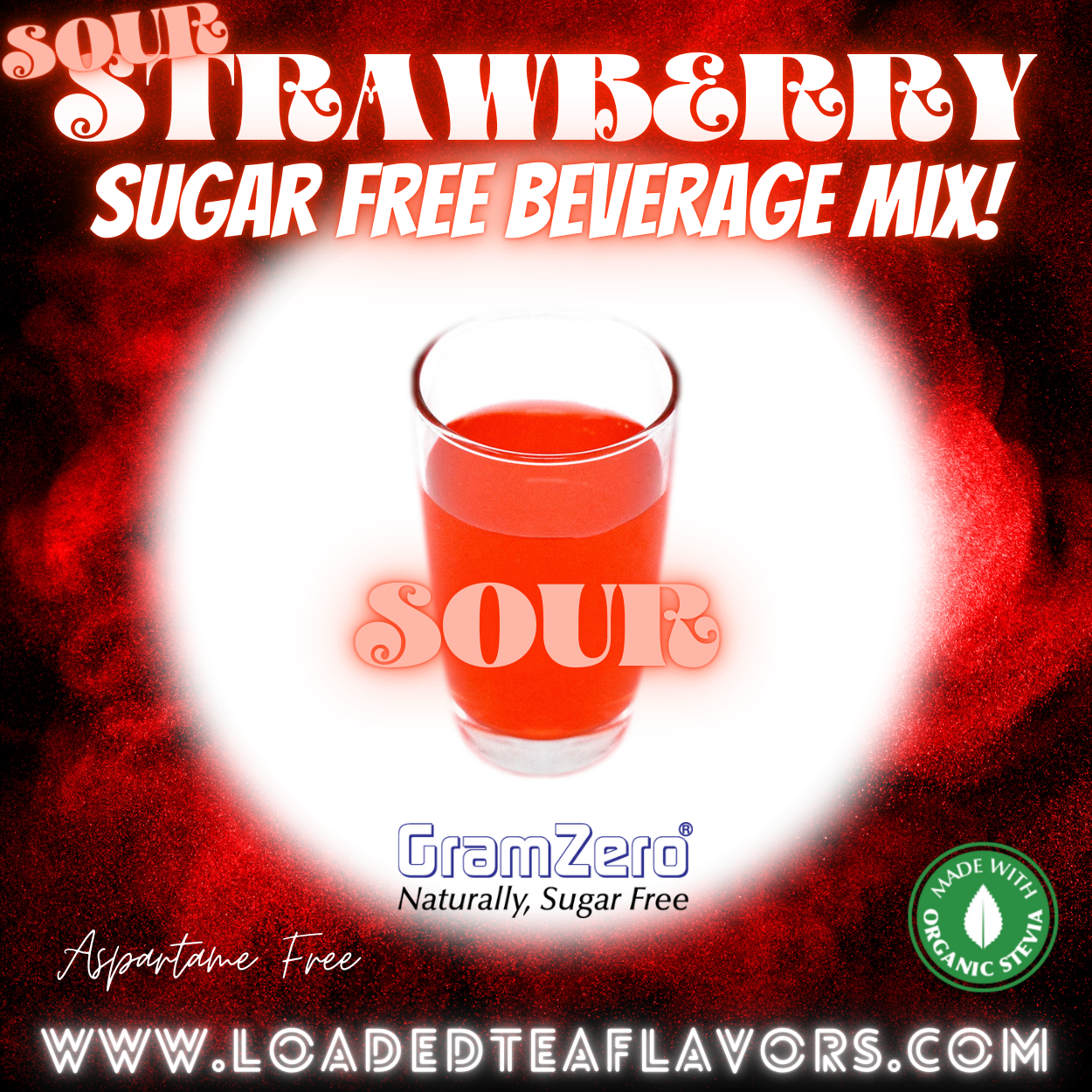 Sour Strawberry Sugar Free Beverage Mix Loaded Tea Flavoring Aspartame Free Drink GramZero