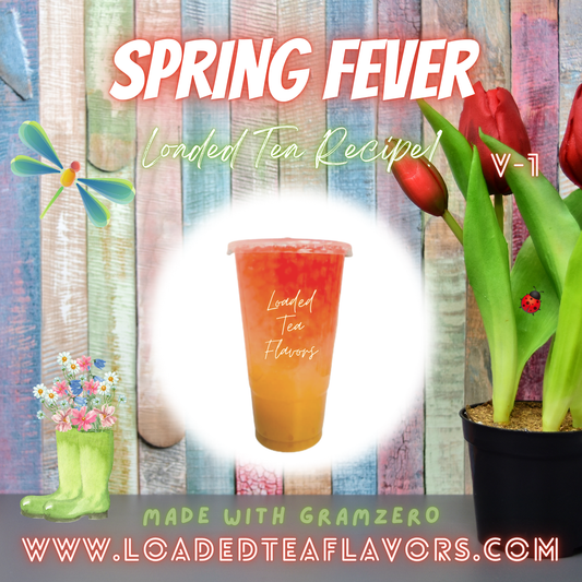 Spring Fever Flavored 🌷 Loaded Tea Recipe