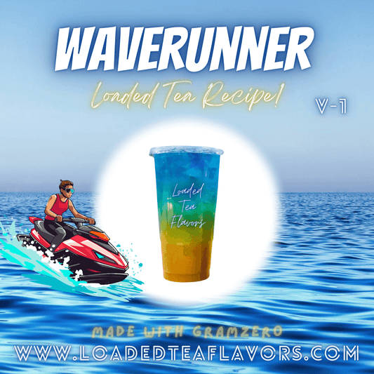 Waverunner Flavored 🌊 Loaded Tea Recipe